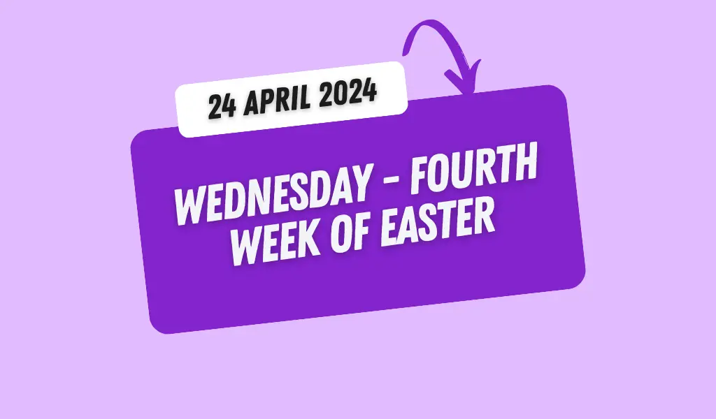 Catholic Mass Readings and Reflection April 24, 2024