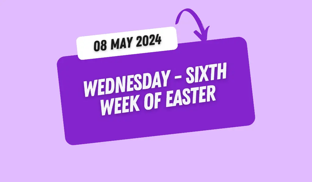 Catholic Mass Readings and Reflection May 08, 2024
