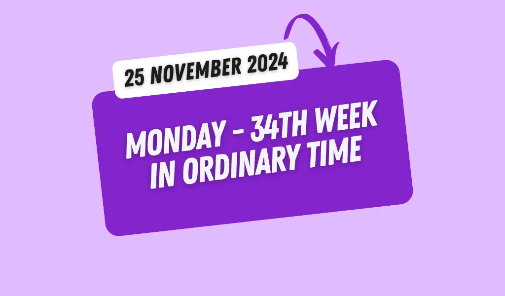 Catholic Mass Readings and Reflection November 25, 2024