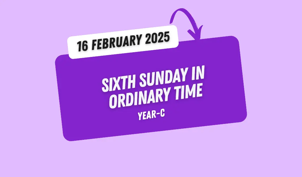 Catholic Mass Readings and Reflection February 16, 2025 Sunday Mass February 16 2025