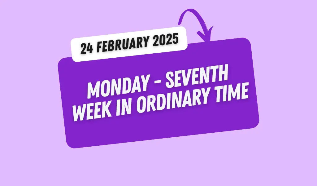 Catholic Mass Readings and Reflection February 24, 2025