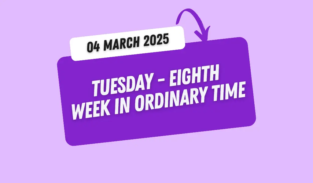 Catholic Mass Readings and Reflection March 04, 2025