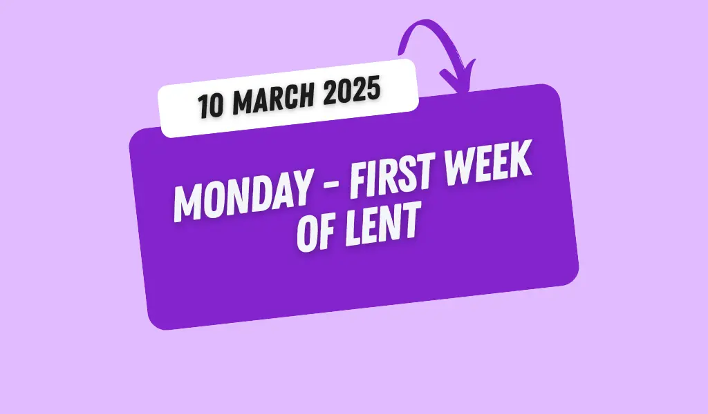 Catholic Mass Readings and Reflection March 10, 2025