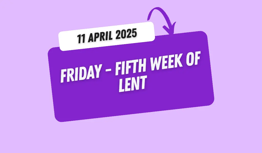 Catholic Mass Readings and Reflection April 11, 2025