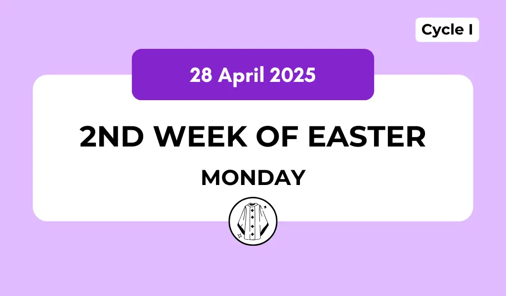 Catholic Mass Readings and Reflection April 28, 2025 1 Catholic Mass Readings and Reflection April 28, 2025