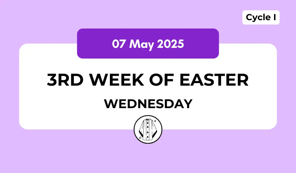 Catholic Mass Readings and Reflection May 07, 2025 1 Catholic Mass Readings and Reflection May 07, 2025