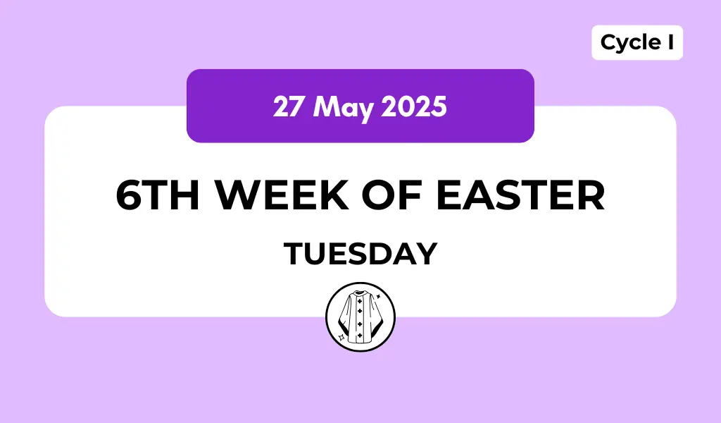 Catholic Mass Readings and Reflection May 27, 2025 1 Catholic Mass Readings and Reflection May 27, 2025