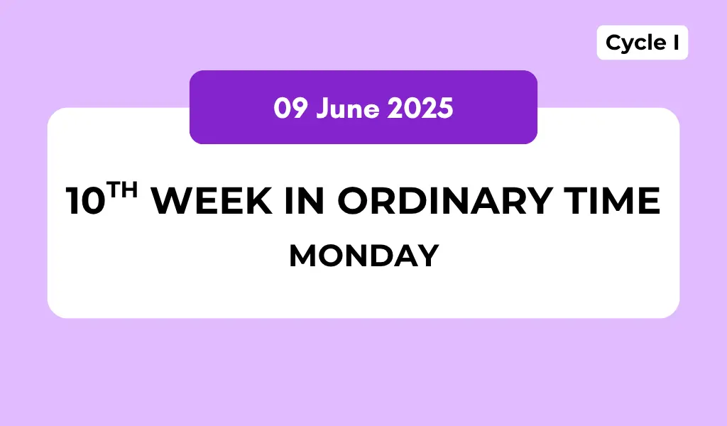 Catholic Mass Readings and Reflection June 09, 2025