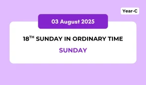 Catholic Mass Readings and Reflection August 03, 2025