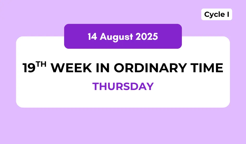 Catholic Mass Readings and Reflection August 14, 2025 1 Catholic Mass Readings and Reflection August 14, 2025