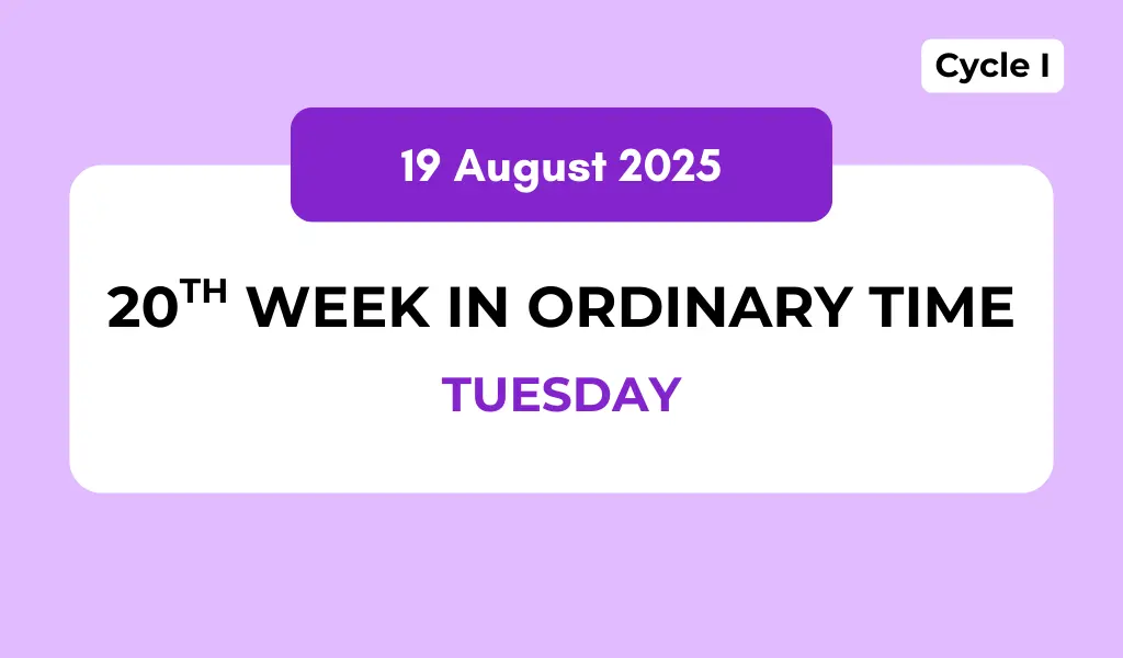 Catholic Mass Readings and Reflection August 19, 2025