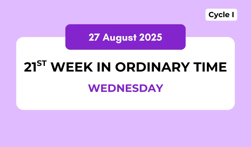 Catholic Mass Readings and Reflection August 27, 2025 1 Catholic Mass Readings and Reflection August 27, 2025