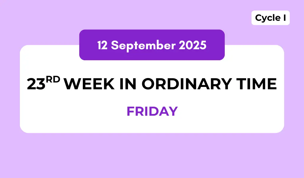 Catholic Mass Readings and Reflection September 12, 2025