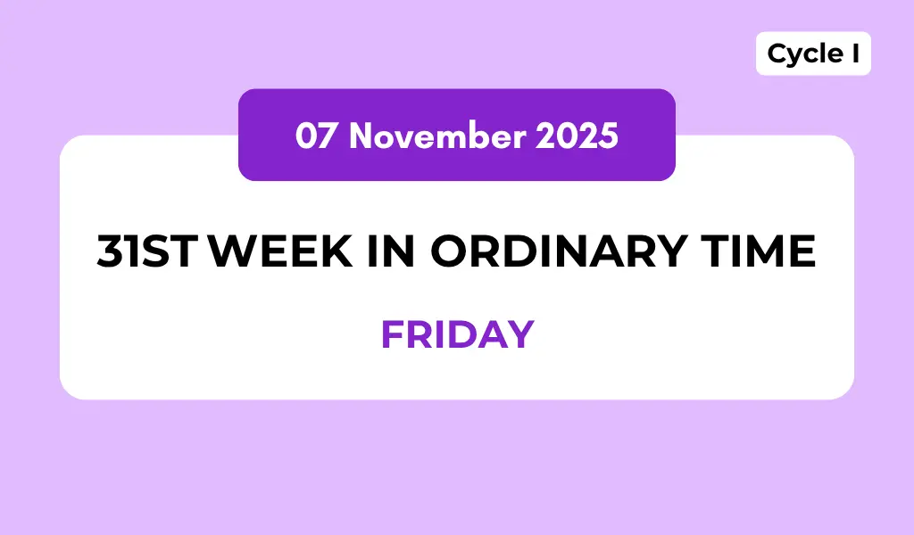 Catholic Mass Readings and Reflection November 07, 2025