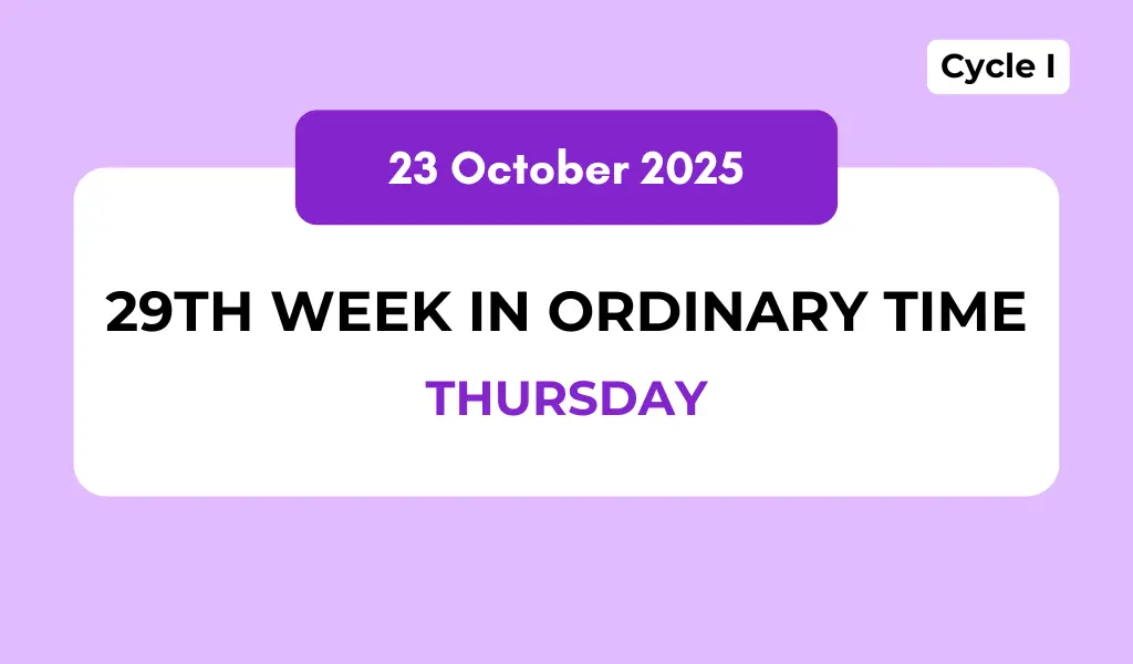 Catholic Mass Readings and Reflection October 23, 2025 1 Catholic Mass Readings and Reflection October 23, 2025