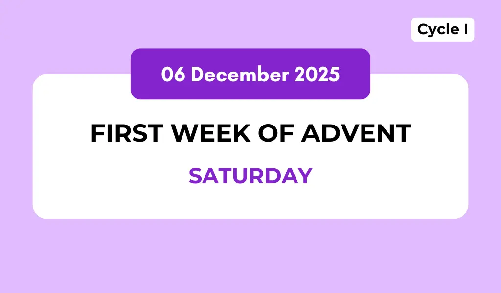 Catholic Mass Readings and Reflection December 06, 2025