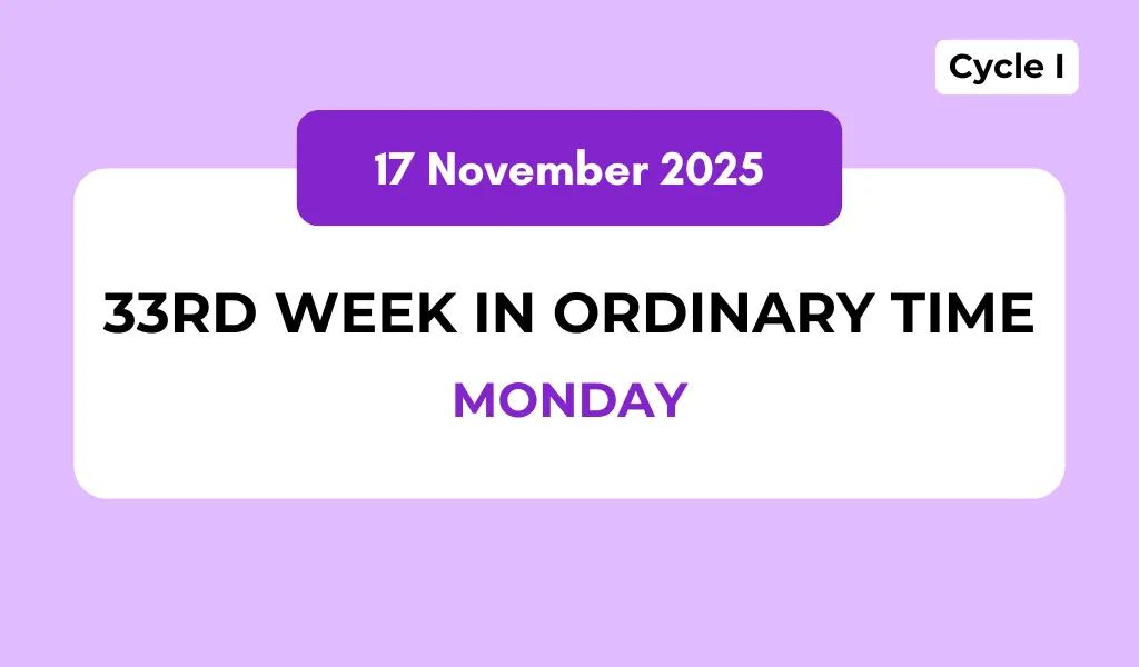 Catholic Mass Readings and Reflection November 17, 2025 1 Catholic Mass Readings and Reflection November 17, 2025