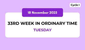 Catholic Mass Readings and Reflection November 18, 2025