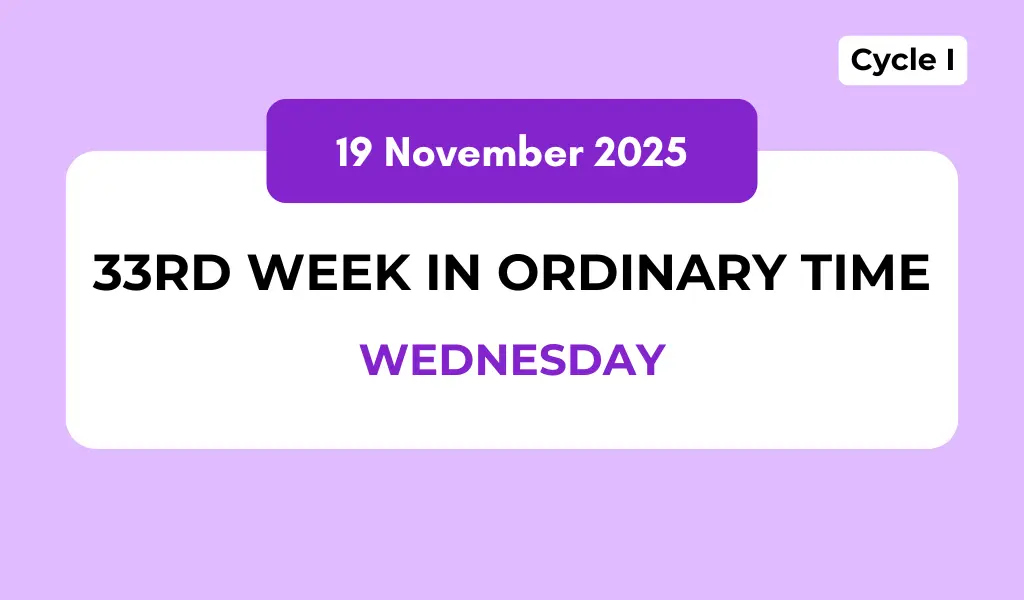 Catholic Mass Readings and Reflection November 19, 2025 1 Catholic Mass Readings and Reflection November 19, 2025