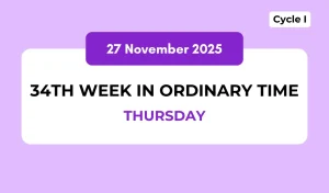 Catholic Mass Readings and Reflection November 27, 2025