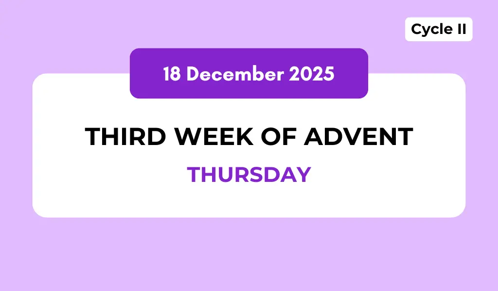 Catholic Mass Readings and Reflection December 18, 2025