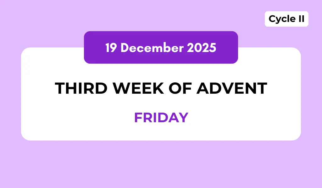 Catholic Mass Readings and Reflection December 19, 2025