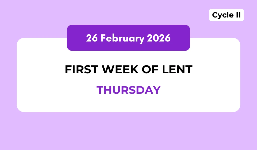 Catholic Mass Readings and Reflection February 26, 2026