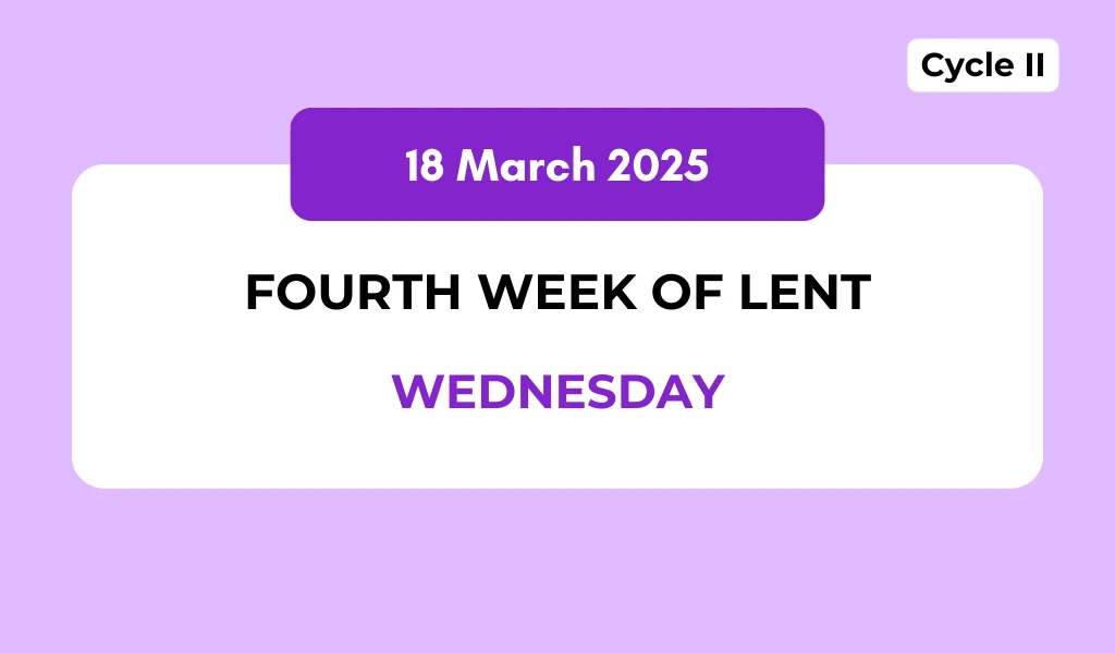 Catholic Mass Readings and Reflection March 18, 2026