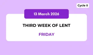 Catholic Mass Readings and Reflection March 13, 2026