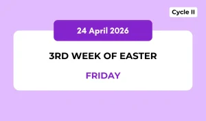 Catholic Mass Readings and Reflection April 24, 2026