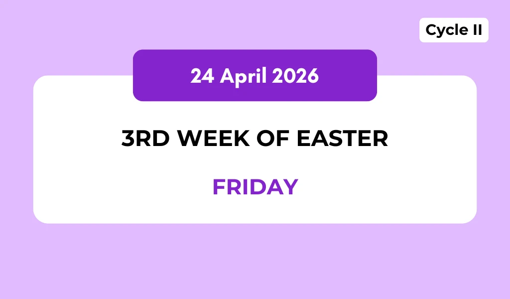 Catholic Mass Readings and Reflection April 24, 2026