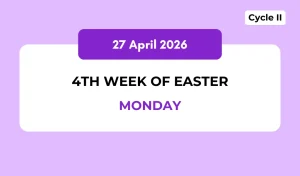 Catholic Mass Readings and Reflection April 27, 2026