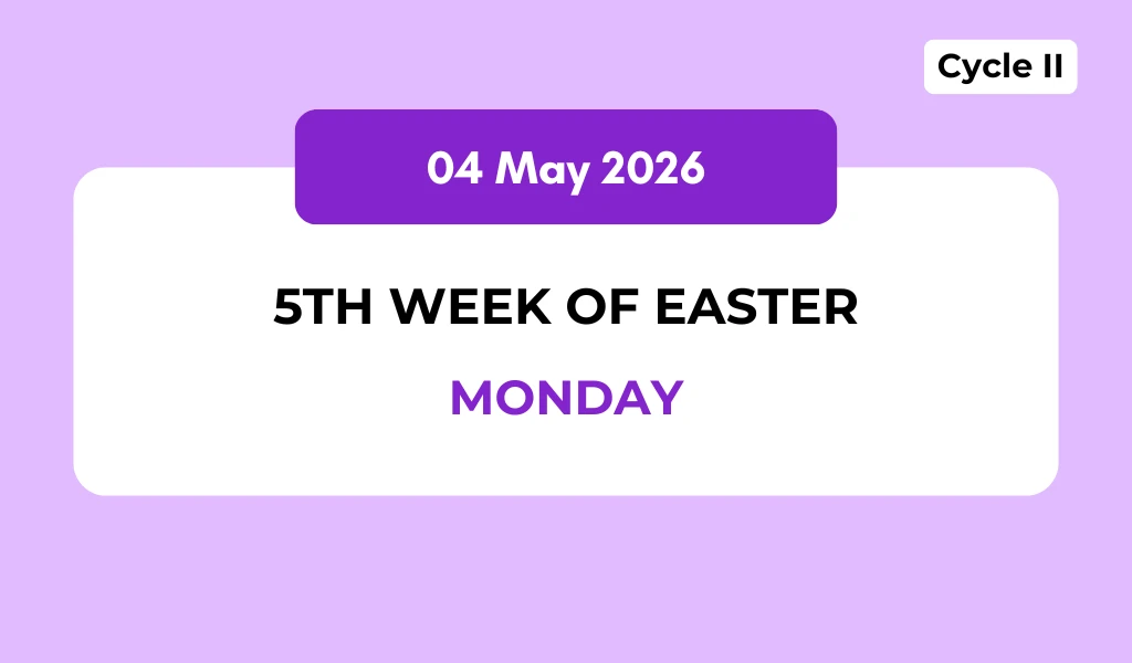 Catholic Mass Readings and Reflection May 04, 2026