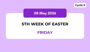 Catholic Mass Readings and Reflection May 08, 2026