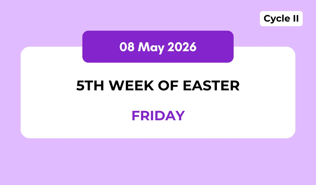 Catholic Mass Readings and Reflection May 08, 2026