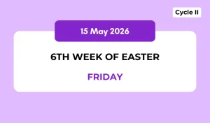 Catholic Mass Readings and Reflection May 15, 2026