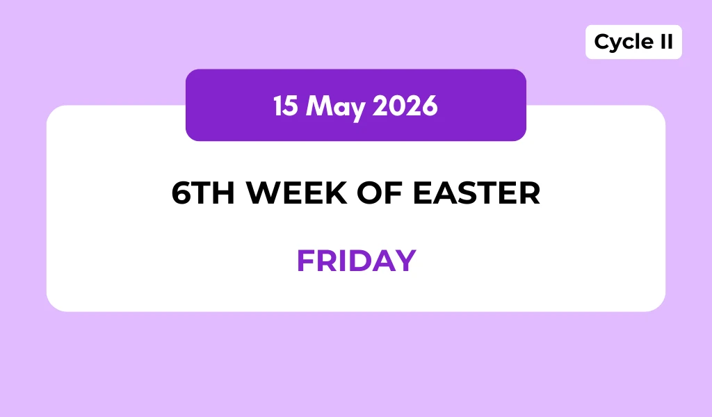 Catholic Mass Readings and Reflection May 15, 2026