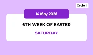 Catholic Mass Readings and Reflection May 16, 2026