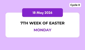 Catholic Mass Readings and Reflection May 18, 2026
