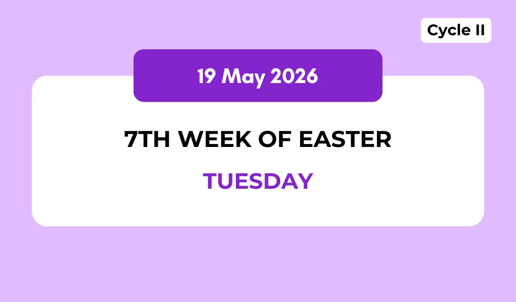 Catholic Mass Readings and Reflection May 19, 2026