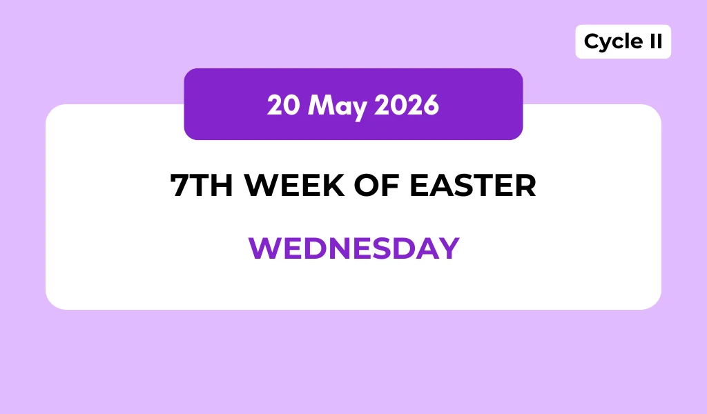 Catholic Mass Readings and Reflection May 20, 2026