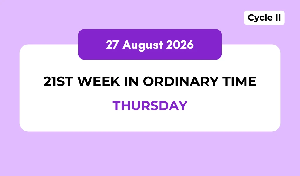 Catholic Mass Readings and Reflection August 27, 2026 1 Catholic Mass Readings and Reflection August 27, 2026